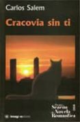 cracovia sin ti (premio seseña de novela romantica)-carlos salem-9788496715363 cracovia sin ti (premio seseña de novela romantica)-carlos salem-9788496715363