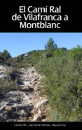 el camí ral de vilafranca a montblanc-9788496995963 el camí ral de vilafranca a montblanc-9788496995963