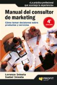 manual del consultor de marketing. como tomar decisiones sobre pr oductos y servicios-lorenzo iniesta-9788496998063 manual del consultor de marketing. como tomar decisiones sobre pr oductos y servicios-lorenzo iniesta-9788496998063