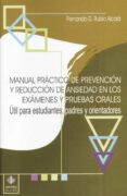 manual practico de prevencion y reduccion de ansiedad en los exam enes y pruebas orales: util para estudiantes, padres y orientadores-fernando d. rubio alcala-9788497001663 manual practico de prevencion y reduccion de ansiedad en los exam enes y pruebas orales: util para estudiantes, padres y orientadores-fernando d. rubio alcala-9788497001663