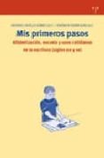 mis primeros pasos-antonio castillo gomez-veronica sierra blas-9788497043663 mis primeros pasos-antonio castillo gomez-veronica sierra blas-9788497043663