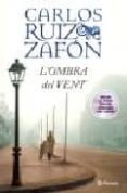 l ombra del vent-carlos ruiz zafon-9788497081863 l ombra del vent-carlos ruiz zafon-9788497081863