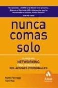 nunca comas solo: networking para optimizar tus relaciones person ales-keith ferrazzi-9788497351263 nunca comas solo: networking para optimizar tus relaciones person ales-keith ferrazzi-9788497351263
