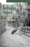 amarga lluvia: sentimientos de una madre ante la muerte de su hij o-maria jose brito-9788497432863 amarga lluvia: sentimientos de una madre ante la muerte de su hij o-maria jose brito-9788497432863