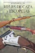 enciclopedia de rifles de caza y escopetas-a.e. hartink-9788497647663 enciclopedia de rifles de caza y escopetas-a.e. hartink-9788497647663