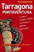 tarragona y port aventura (guiarama)-9788497766463 tarragona y port aventura (guiarama)-9788497766463
