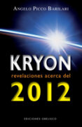 kryon revelaciones acerca del 2012-angelo picco barilari-9788497776363 kryon revelaciones acerca del 2012-angelo picco barilari-9788497776363