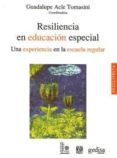 resiliencia en educacion especial: una experiencia en la escuela regular-guadalupe acle tomasini-9788497847063 resiliencia en educacion especial: una experiencia en la escuela regular-guadalupe acle tomasini-9788497847063