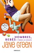 hombres, bebes y todo lo demas-jane green-9788497937863 hombres, bebes y todo lo demas-jane green-9788497937863