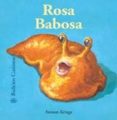 rosa babosa (bichitos curiosos)-antoon krings-9788498015263 rosa babosa (bichitos curiosos)-antoon krings-9788498015263