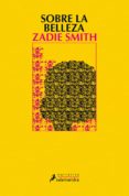 sobre la belleza (5ª ed.)-zadie smith-9788498389463 sobre la belleza (5ª ed.)-zadie smith-9788498389463