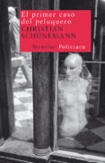 el primer caso del peluquero-christian schünemann-9788498412963 el primer caso del peluquero-christian schünemann-9788498412963