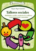 talleres sociales: habilidades sociales, resolucion de conflictos , control emocional y auestima-miguel angel caballero-9788498427363 talleres sociales: habilidades sociales, resolucion de conflictos , control emocional y auestima-miguel angel caballero-9788498427363