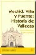historia de vallecas, madrid, villa y puente-luis h. castellanos-carlos colorado-9788498730463 historia de vallecas, madrid, villa y puente-luis h. castellanos-carlos colorado-9788498730463