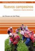 nuevos campesinos: campesinos e imperios alimentarios-jan douwe van der ploeg-vera sacristan-9788498882063 nuevos campesinos: campesinos e imperios alimentarios-jan douwe van der ploeg-vera sacristan-9788498882063