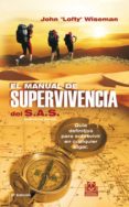 el manual de supervivencia del s.a.s. (special air service) (5ª e d)-john wiseman-9788499100463 el manual de supervivencia del s.a.s. (special air service) (5ª e d)-john wiseman-9788499100463