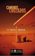 caminos cruzados-erlantz gamboa-9788499180663 caminos cruzados-erlantz gamboa-9788499180663