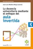 la docencia universitaria mediante el enfoque del aula invertida (ebook)-9788499218663 la docencia universitaria mediante el enfoque del aula invertida (ebook)-9788499218663
