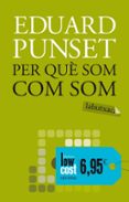 per que som com som-eduard punset-9788499300863 per que som com som-eduard punset-9788499300863