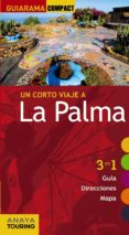 un corto viaje a la palma 2012 (guiarama compact): 3 en 1 guia, d irecciones, mapa-xavier martinez i edo-9788499352763 un corto viaje a la palma 2012 (guiarama compact): 3 en 1 guia, d irecciones, mapa-xavier martinez i edo-9788499352763