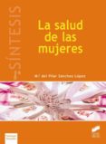 la salud de las mujeres-maria del pilar sanchez lopez-9788499588063 la salud de las mujeres-maria del pilar sanchez lopez-9788499588063