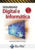 seguridad digital e informática-juan andres maillo fernandez-9788499646763 seguridad digital e informática-juan andres maillo fernandez-9788499646763