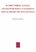 el dret public catala. les institucions a catalunya fins al decret de nova planta-victor ferro poma-9788499652863 el dret public catala. les institucions a catalunya fins al decret de nova planta-victor ferro poma-9788499652863
