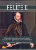 breve historia de felipe ii-jose miguel cabañas-9788499678863 breve historia de felipe ii-jose miguel cabañas-9788499678863