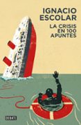 la crisis en 100 apuntes-ignacio escolar-9788499922263 la crisis en 100 apuntes-ignacio escolar-9788499922263