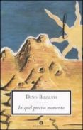 in quel preciso momento-dino buzzati-9788804561163 in quel preciso momento-dino buzzati-9788804561163