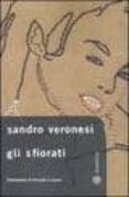 gli sfiorati-sandro veronesi-9788845259463 gli sfiorati-sandro veronesi-9788845259463