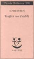 traffici con l aldila-alfred doblin-9788845912863 traffici con l aldila-alfred doblin-9788845912863