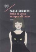 sofia si veste sempre di nero-paolo cognetti-9788875218263 sofia si veste sempre di nero-paolo cognetti-9788875218263
