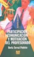 participacion comunicacion y motivacion del profesorado-berta servat poblete-9789505503063 participacion comunicacion y motivacion del profesorado-berta servat poblete-9789505503063