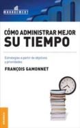 como administrar mejor su tiempo-françois gamonnet-9789506415563 como administrar mejor su tiempo-françois gamonnet-9789506415563
