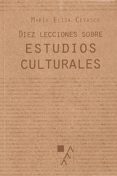 diez lecciones sobre estudios culturales-maria elisa cevasco-9789508892263 diez lecciones sobre estudios culturales-maria elisa cevasco-9789508892263