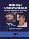 disfuncion craneomandibular: afecciones de los musculos masticado res y de atm, dolor orofacial-horacio maglione-9789588328263 disfuncion craneomandibular: afecciones de los musculos masticado res y de atm, dolor orofacial-horacio maglione-9789588328263