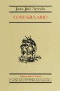 confabulario (ed. conmemorativa)-juan jose arreola-9789681665463 confabulario (ed. conmemorativa)-juan jose arreola-9789681665463