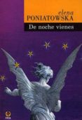 de noche vienes-elena poniatowska-9789684111363 de noche vienes-elena poniatowska-9789684111363