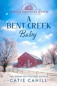 A BENT CREEK BABY  (edición en inglés)