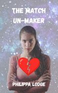 THE MATCH UN-MAKER