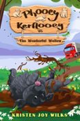 PHOOEY KERFLOOEY VS THE WONDERFUL WALLOW