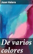 Libros google descargar pdf DE VARIOS COLORES in Spanish 4057664121073 de JUAN VALERA PDF