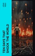 Reddit Libros en línea: TEN DAYS THAT SHOOK THE WORLD  (edición en inglés) de JOHN REED 4066339557673