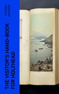 Descargar ebook kostenlos epub THE VISITOR'S HAND-BOOK FOR HOLYHEAD  (edición en inglés) DJVU RTF (Literatura española) 4066339561373