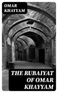 Ebooks descargar gratis kindle THE RUBAIYAT OF OMAR KHAYYAM 8596547015673