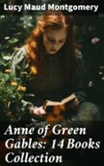 ANNE OF GREEN GABLES: 14 BOOKS COLLECTION  (edición en inglés)