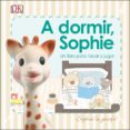 a dormir, sophie (sophie la girafe)-9780241301173 a dormir, sophie (sophie la girafe)-9780241301173