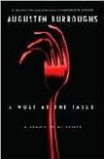 a wolf at the table-augusten burroughs-9780312428273 a wolf at the table-augusten burroughs-9780312428273