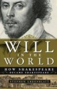 will in the world: how shakespeare became shakespeare-stephen greenblatt-9780393327373 will in the world: how shakespeare became shakespeare-stephen greenblatt-9780393327373